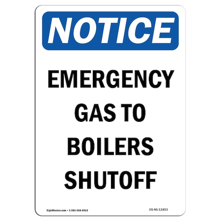 Signmission OSHA Notice Sign, 14" H, 10" W, Rigid Plastic, Emergency Gas To Boilers Shutoff Sign, Portrait OS-NS-P-1014-V-11853